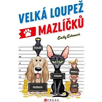 Velká loupež mazlíčků (978-80-264-3273-9)