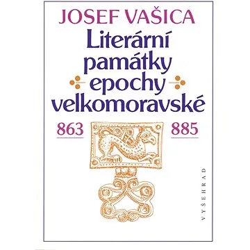 Literární památky epochy velkomoravské (978-80-742-9217-0)