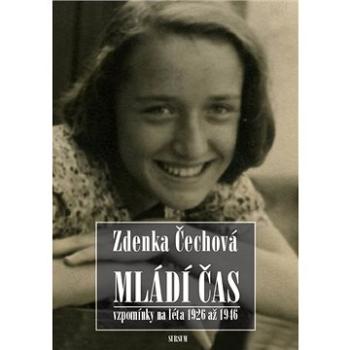 Mládí čas: Vzpomínky na léta 1926–1946 (978-80-7323-354-9)