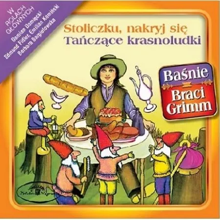Różni Wykonawcy, STOLICZKU, NAKRYJ SIE / TANCZACE KRASNOLUDKI - BASNIE BRACI GRIMM, CD