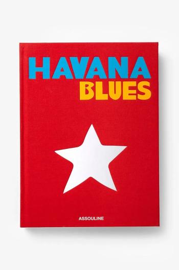 Kniha Assouline Havana Blues by Pamela Ruiz, English