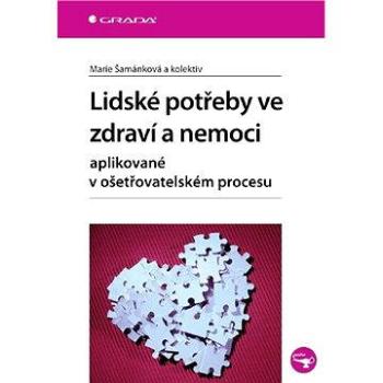 Lidské potřeby ve zdraví a nemoci (978-80-247-3223-7)