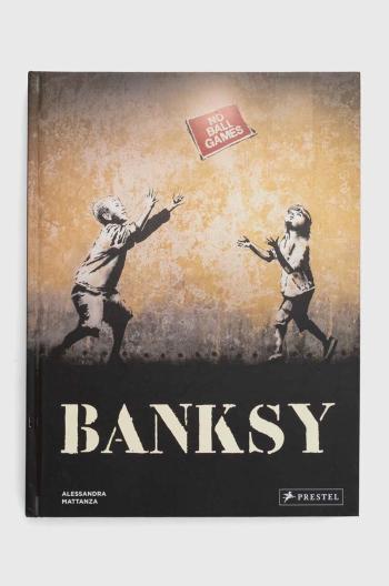 Kniha Printworks Banksy by Alessandra Mattanza, English