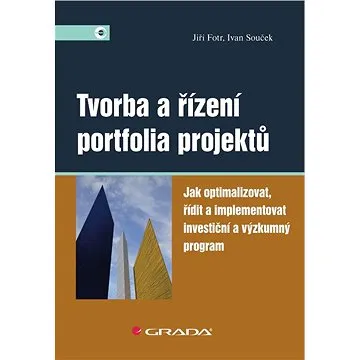 Tvorba a řízení portfolia projektů (978-80-247-5275-4)