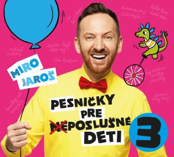 Miro Jaroš, Pesničky pre (ne)poslušné deti 3, CD