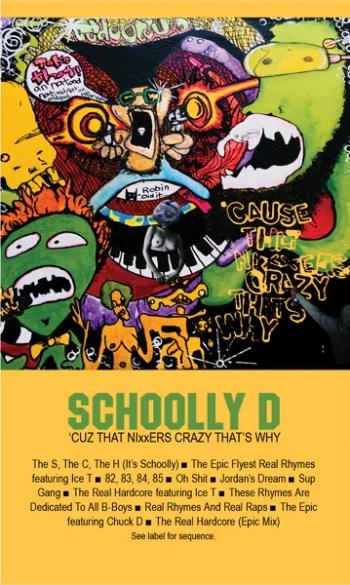 Schoolly D, 'Cuz That Nixxers Crazy That's Why, Kazeta