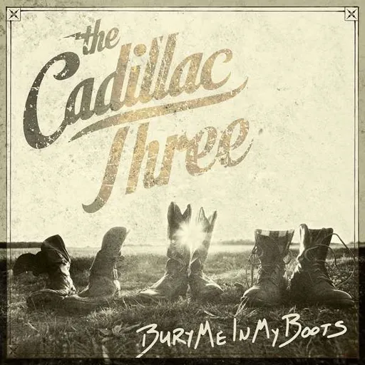 The Cadillac Three, CADILLAC THREE: BURY ME IN MY BOOTS CD, CD