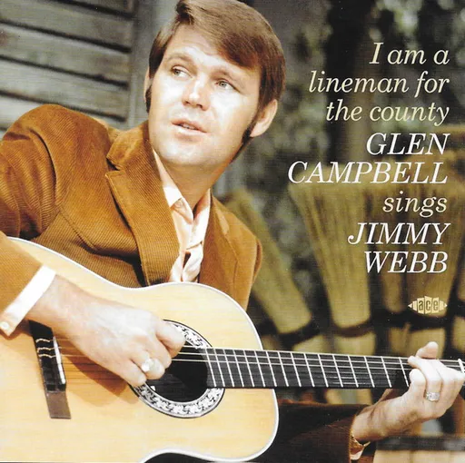 Glen Campbell, I Am A Lineman For The County (Glen Campbell Sings Jimmy Webb), CD