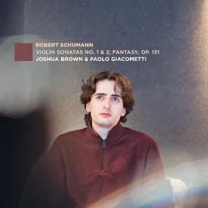 Robert Schumann, ROBERT SCHUMANN: VIOLIN SONATAS NO. 1
