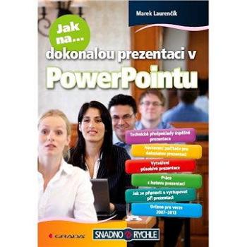 Jak na dokonalou prezentaci v PowerPointu (978-80-247-4377-6)