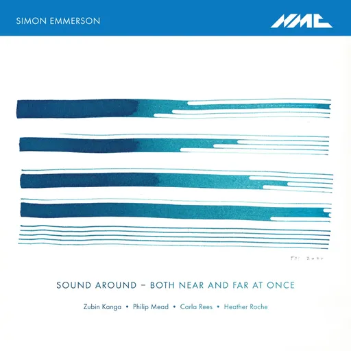 Philip Mead & Simon Emmerson, SOUND AROUND - BOTH NEAR AND FAR AT ONCE, CD