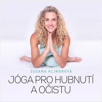 Jóga pro hubnutí a očistu (978-80-264-3853-3)