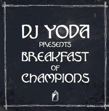 DJ YODA - PRESENTS..BREAKFAST OF CHAMPIONS, Vinyl