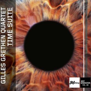 GRETHEN, GILLES -QUARTET- - TIME SUITE - JAZZ THING NEXT GENERATION VOL. 88, CD