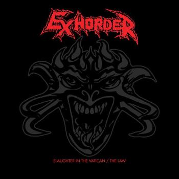 Exhorder, SLAUGHTER IN THE VATICAN/THE LAW, CD