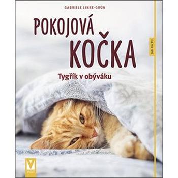 Pokojová kočka: Tygřík v obýváku (978-80-7541-195-2)