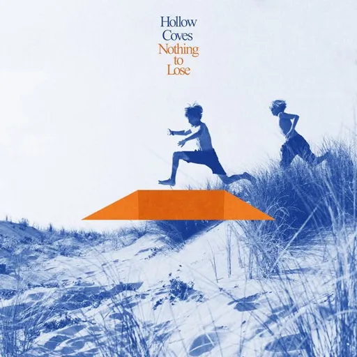 HOLLOW COVES - NOTHING TO LOSE LP