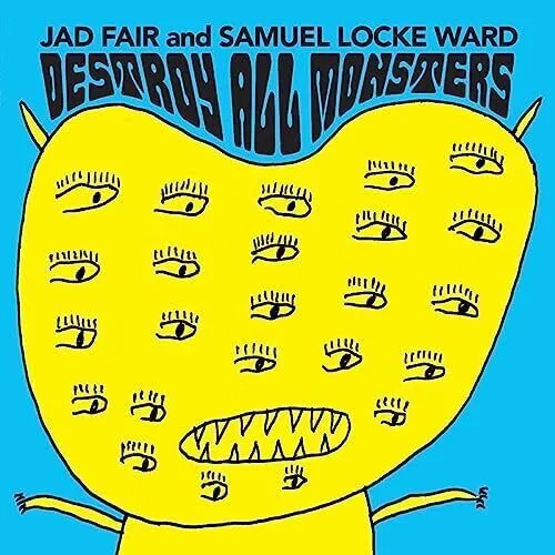 Destroy all monsters - Jad Fair and Samuel Locke Ward LP