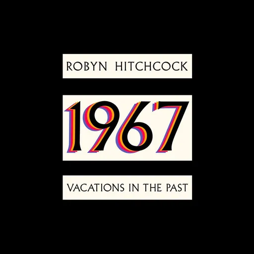 Robyn Hitchcock, 1967 Vacations in the Past Robyn Hitchcock CD Album, CD