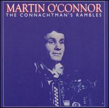 O'CONNOR, MARTIN - CONNACHTMAN'S RAMBLES, CD