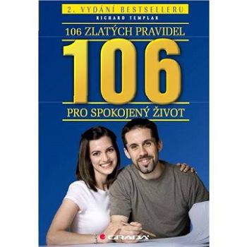 106 zlatých pravidel pro spokojený život (978-80-247-3935-9)