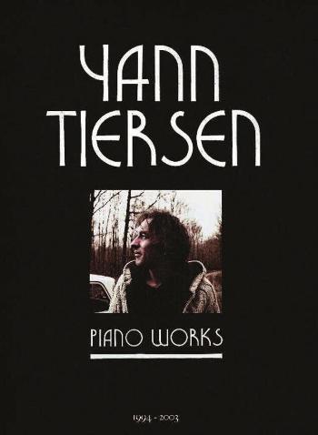 Universal Music France Yann Tiersen: Piano Works 1994-2003 Noty
