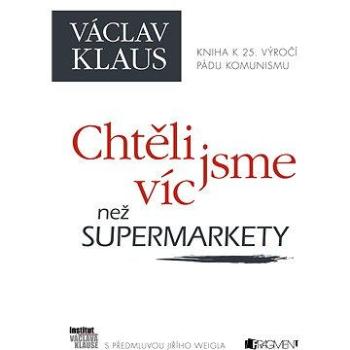 Chtěli jsme víc než supermarkety (978-80-253-2383-0)