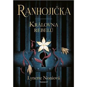 Ranhojička: Královna rebelů (978-80-253-5504-6)