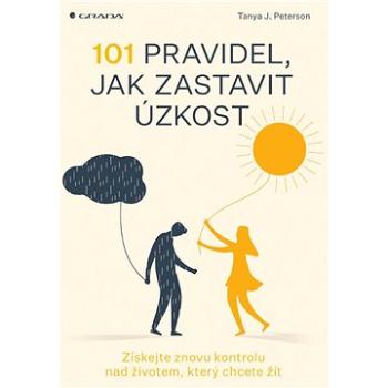 101 pravidel, jak zastavit úzkost (978-80-271-1795-6)