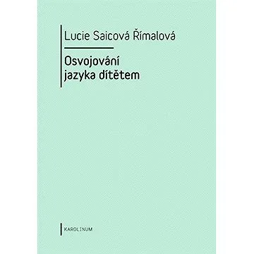 Osvojování jazyka dítětem (9788024633503)