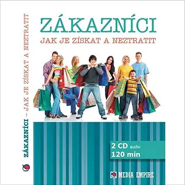 Zákazníci - jak je získat a neztratit
