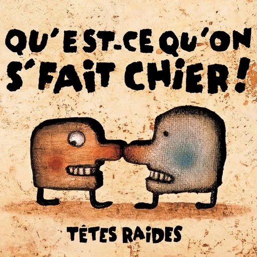 Tetes Raides Qu´est-ce Qu´onse faitch Vinyl