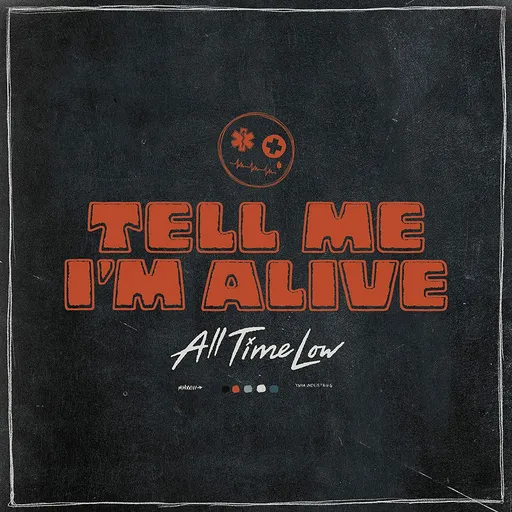 All Time Low, TELL ME I'M ALIVE, CD