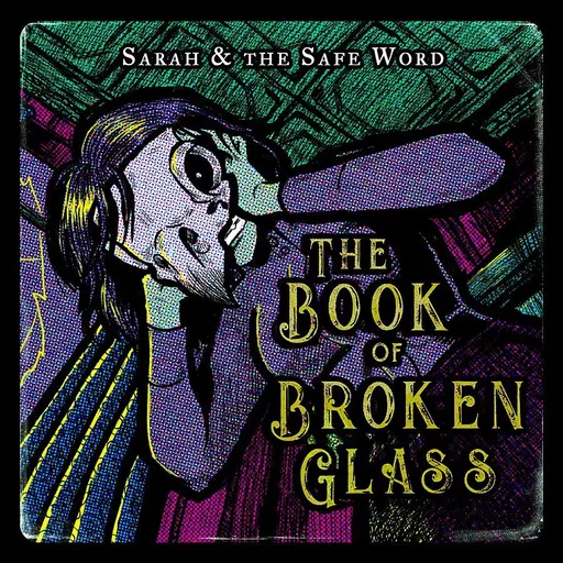 Sarah and the Safe Word, BOOK OF BROKEN GLASS, CD