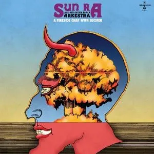 The Sun Ra Arkestra: A Fireside Chat With Lucifer CLR LP
