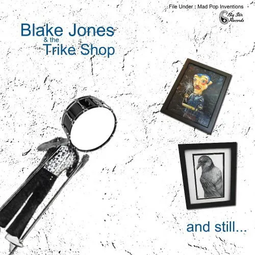 Blake Jones & The Trike Shop, AND STILL..., CD