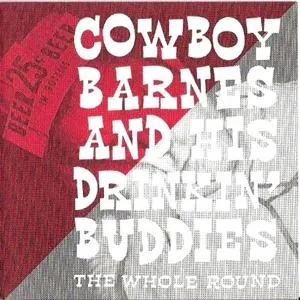 Cowboy Barnes & His Drink, THE WHOLE ROUND, CD