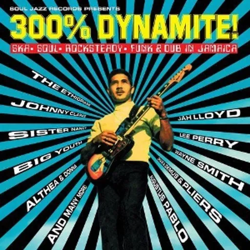 300% DYNAMITE! SKA, SOUL, ROCKSTEADY, FUNK
