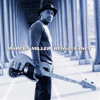 Marcus Miller, RENAISSANCE, CD