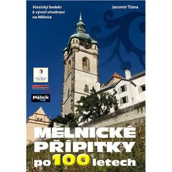 Mělnické přípitky po 100 letech (978-80-722-9357-5)