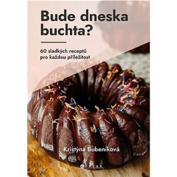 Bude dneska buchta? (978-80-264-4738-2)