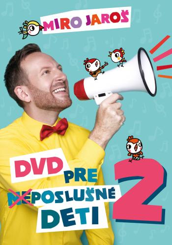 Miro Jaroš, Pre (ne)poslušné deti 2, DVD