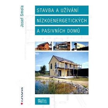 Stavba a užívání nízkoenergetických a pasivních domů (978-80-247-2995-4)