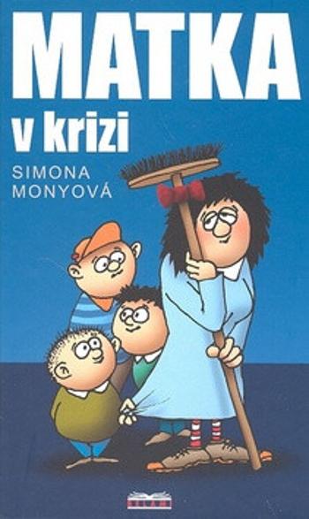 Matka v krizi - Simona Monyová