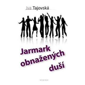 Jarmark obnažených duší (978-80-863-3798-2)