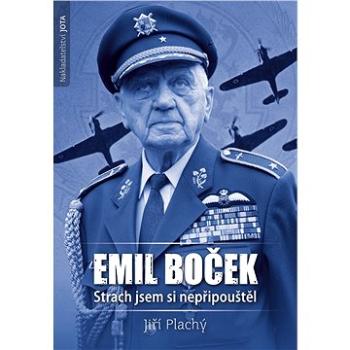 Emil Boček. Strach jsem si nepřipouštěl (978-80-756-5275-1)