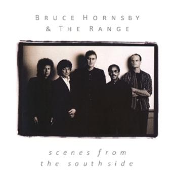 HORNSBY, BRUCE & R... - SCENES FROM THE SOUTHSIDE, CD