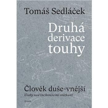 Druhá derivace touhy: Člověk duše-vnější (978-80-882-6812-3)