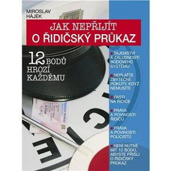 Jak nepřijít o řidičský průkaz (978-80-247-2213-9)