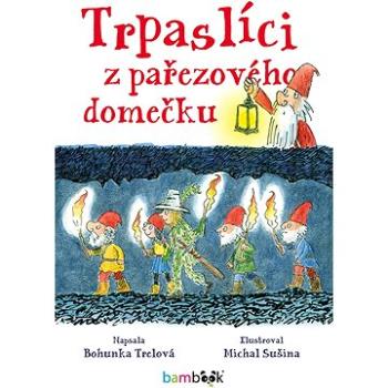 Trpaslíci z pařezového domečku (978-80-271-2551-7)